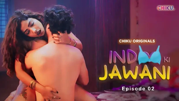 Indoo Ki Jawani S01E02 Hot Web Series in Hindi 2023 – ChikuApp