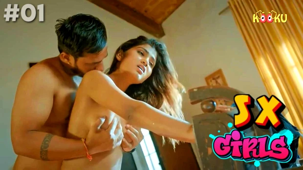 Sx Girls S01E01 Hindi Hot Web Series 2022 – KooKu