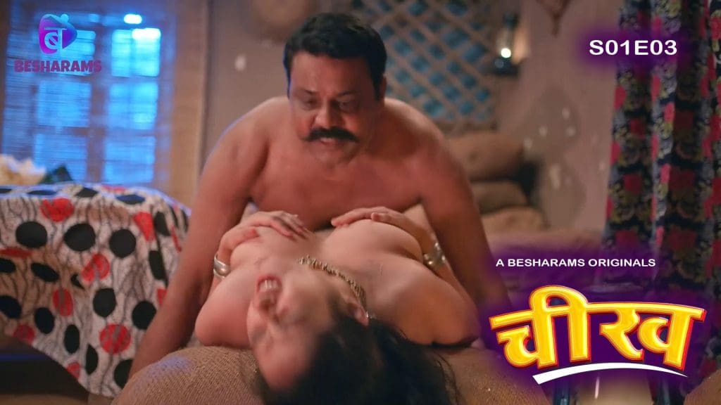 Cheekh S01E03 Besharams Originals Hindi Hot Web Series 2023