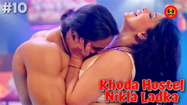 Khoda Hostel Nikla Ladka S01E10 Hindi Hot Web Series 2023 HuntersApp