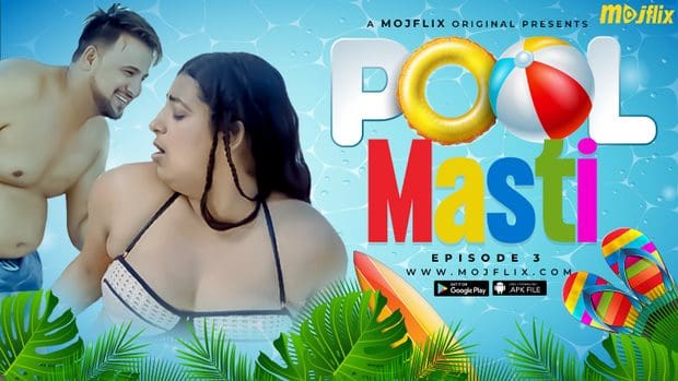 Pool Masti S01E03 Mojflix New Hindi Uncut Porn Web Series 2023