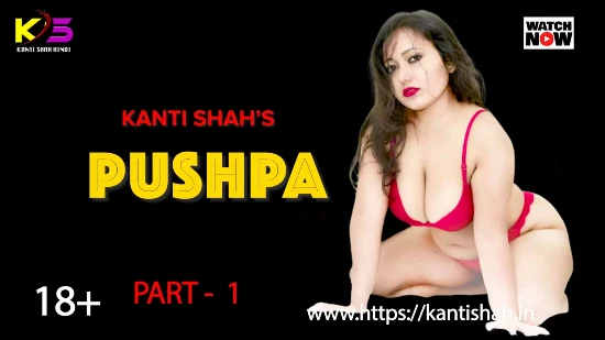 Pushpa S01E01 Kantishah Bengali Hot Web Series 2022