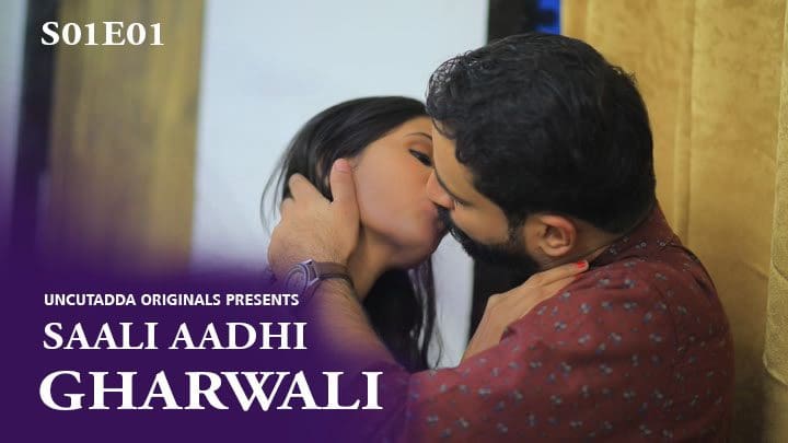 Saali Aadhi Gharwali S01E01 Hindi Porn Web Series 2023 UncutAdda