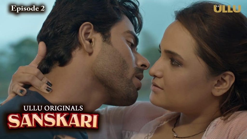 Sanskari P01E02 UllU Originals Hindi Hot Web Series 2023