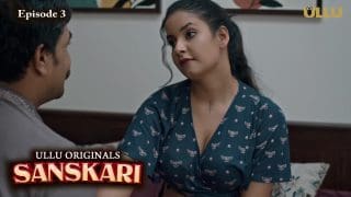 Sanskari P01E03 UllU Originals Hindi Hot Web Series 2023