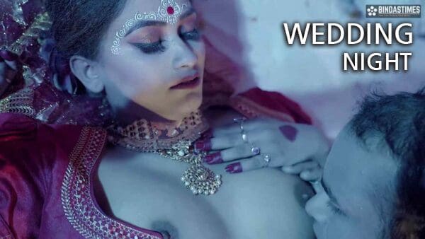 Wedding Night 2023 Bindastimes New Hindi Uncut Porn Film