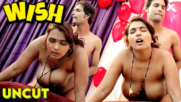 Wish 2023 HotX Originals Hindi Uncut Hot Porn Film