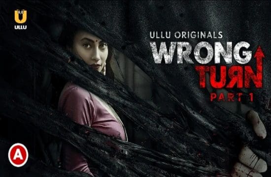 Wrong Turn P01 Hindi Hot Web Series 2022 UllU Originals