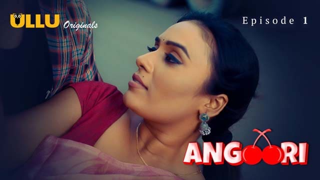 Angoori – Part 1 – Ep01 – 2023 – Hindi Hot Ullu Web Series
