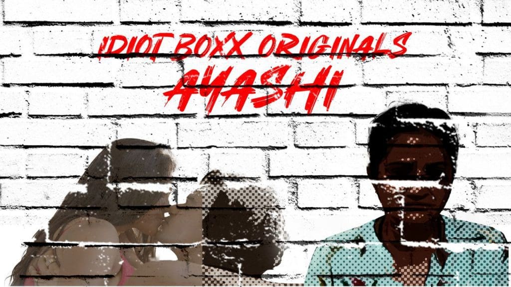 Ayashi – S01 (E01- 03) – 2023 – Hindi Hot IdiotBoxx Web Series