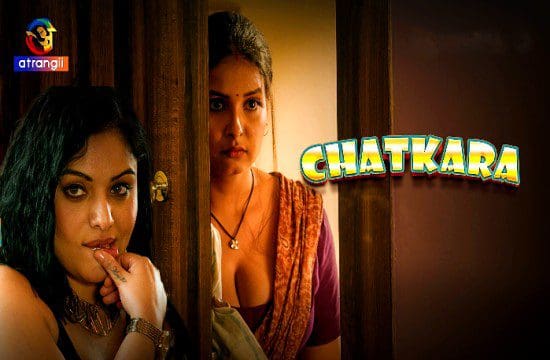 Chatkara S01 (EP01- 08) Atrangii New Hindi Hot Web Series 2023