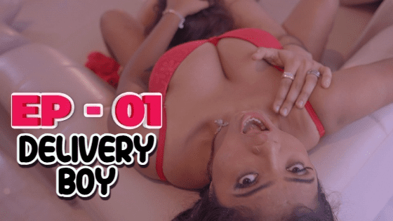 Delivery Boy S01E01 – Hot Hindi Web Series 2023 IdiotBoxx