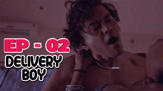 Delivery Boy S01E02 – Hot Hindi Web Series 2023 IdiotBoxx