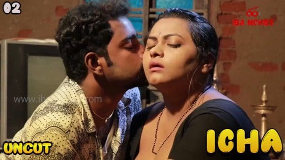 Icha S01E02 – Ibamovies New Hindi Hot Web Series 2023