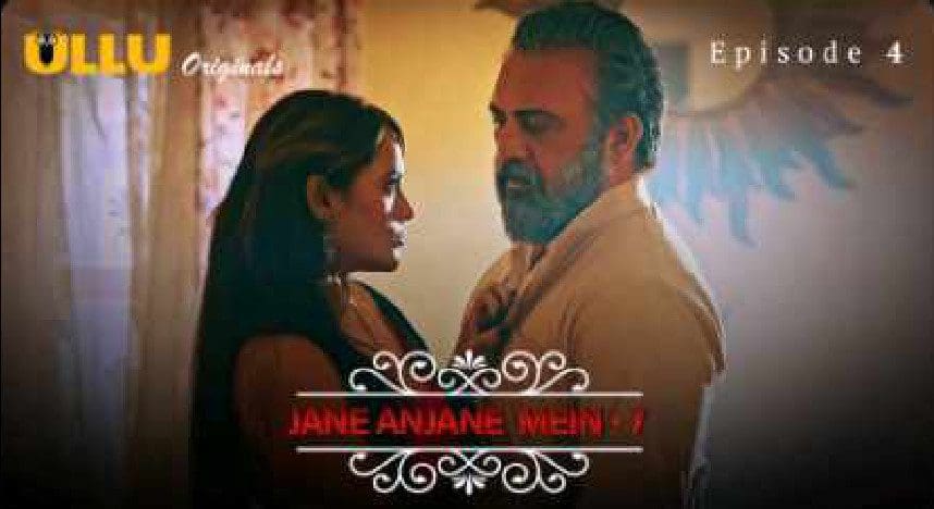 Jane Anjane Mein S07E04 – Ullu New Hindi Hot Web Series 2023