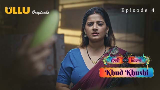 Khud Khushi – Part 1 – S01E04 – Hindi Hot Ullu Web Series 2023