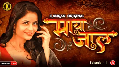 Mayajaal S01E01 – 2023 – Hindi – Kangan Hottest Web Series