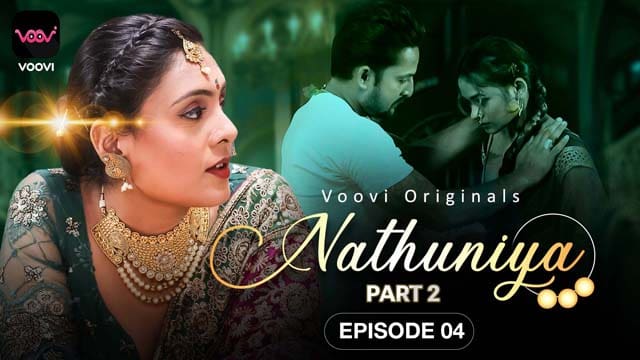 Nathuniya S01E04 – Hindi New Hot Web Series 2023 Voovi
