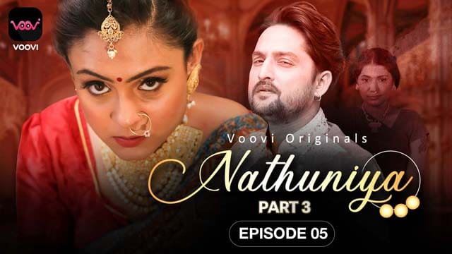 Nathuniya S01E05 – Hindi New Hot Web Series 2023 Voovi