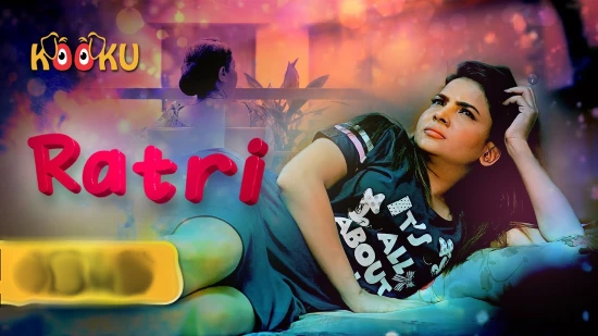 Ratri – S01 – Hindi Hot Kooku Web Series – 2023