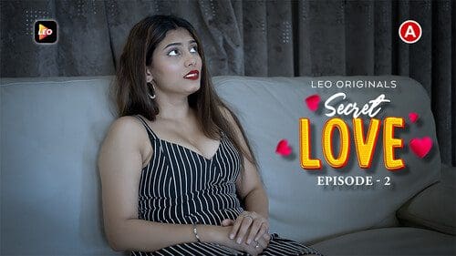 Secret Love S01E02 – Leo App Hindi Hot Web Series 2023