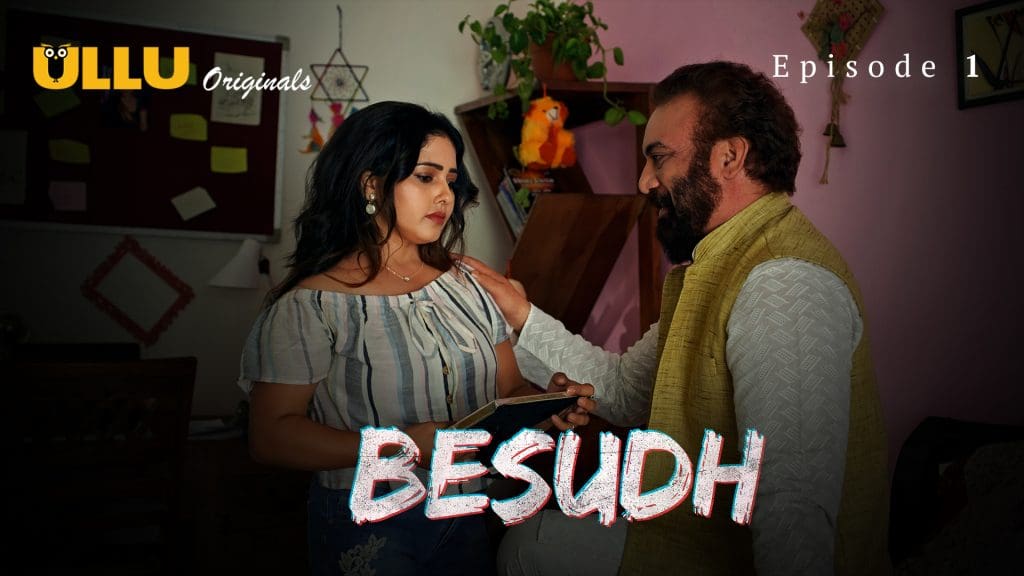 Besudh – Part 1 – S01E01 – 2023 – Ullu Hot Web Series