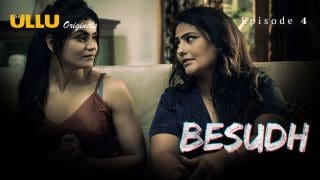 Besudh – Part 1 – S01E04 – 2023 – Ullu Hot Web Series