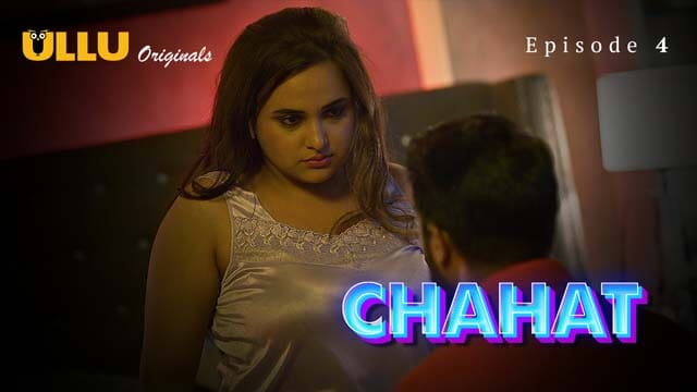 Chahat – Part 2 – S01E04 – 2023 – Ullu Hot Web Series