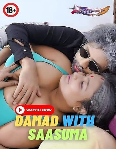Damad With Saasuma – 2023 – GoddesMahi – Hindi Short Film