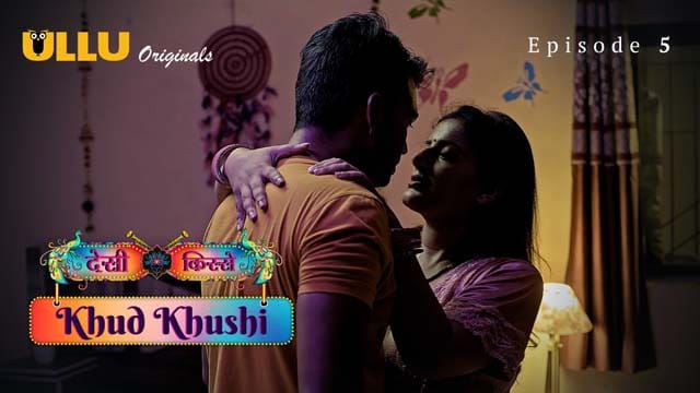 Khud Khushi Part 2 Episode 5 2023 Ullu Hot Web Series