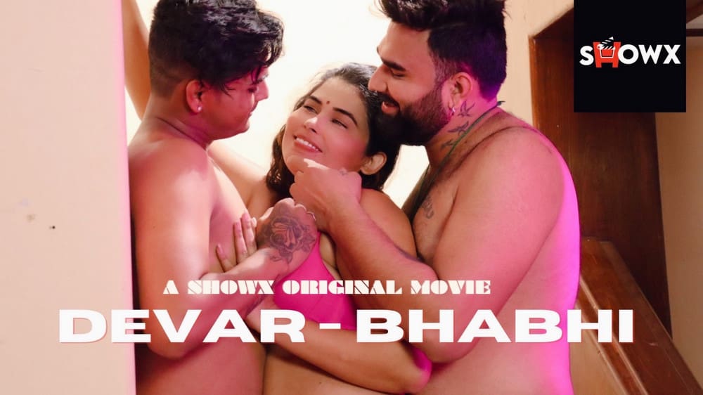 Devar Bhabhi – 2023 – ShowX Short Film