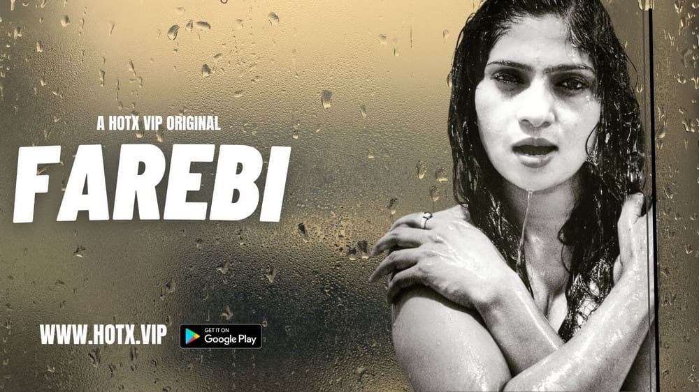 Farebi – 2023 – HotX – Hindi Short Film