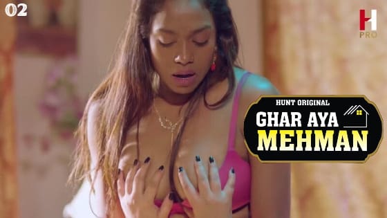 Ghar Aya Mehman S01E02 2023 HuntCinema Hot Web Series