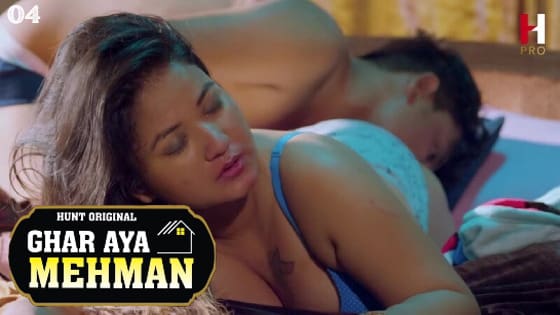 Ghar Aya Mehman S01E04 2023 HuntCinema Hot Web Series