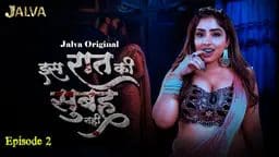 Is Raat Ki Subha Nahi – S01E02 – 2023 – Jalva Hot Web Series