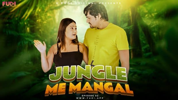 Jangal Me Mangal – S01E02 – 2023 – FugiApp Hot Web Series