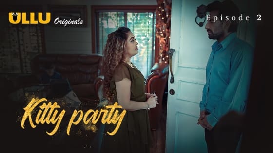 Kitty Party – Part 1 – Ep2 – 2023 – Ullu Hot Web Series