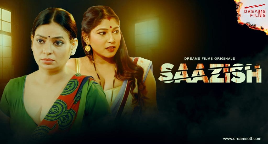Saazish – S01E01 – 2023 – DreamsFilms Hot Web Series