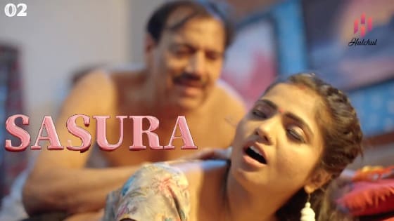 Sasura – S01E02 – 2023 – Hulchul Hot Web Series