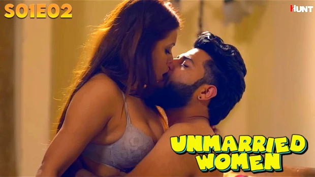 The Unmarried Woman – S01E02 – 2023 – HuntCinema Hot Web Series