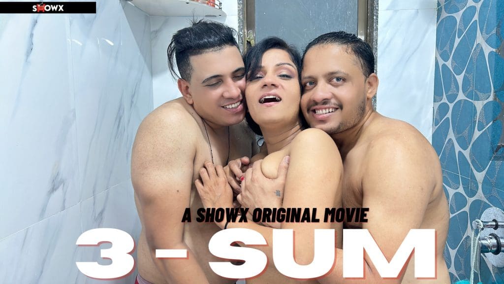 3 Sum 2024 Hindi Uncut Hot Short Film ShowX