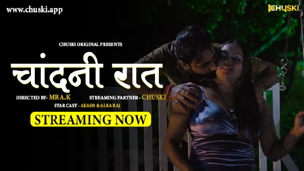 Chandani Raat 2024 ChuskiApp Hindi Uncut Hot Short Film