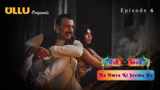 Desi Kisse – Na Umra Ki Seema Ho Part 2 S01E06 2024 Hindi Hot Web Series UllU