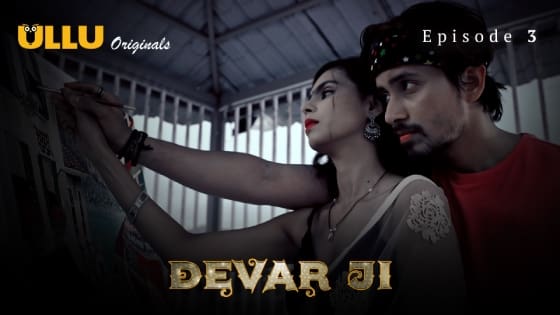 Devar Ji Part 1 S01E03 2024 Hindi Hot Web Series Ullu