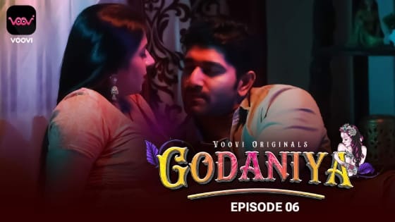Godaniya S01E06 2024 Hindi Hot Web Series Voovi Originals
