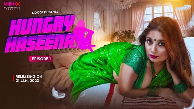 Hungry Haseena – S01E01 – 2024 – MoodX Uncut Hot Web Series