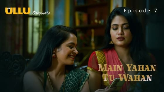 Main Yahan Tu Wahan Part 2 S01E02 2024 Ullu Hot Web Series