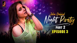 Night Party S01E03 2024 Hindi Hot Web Series Jalva