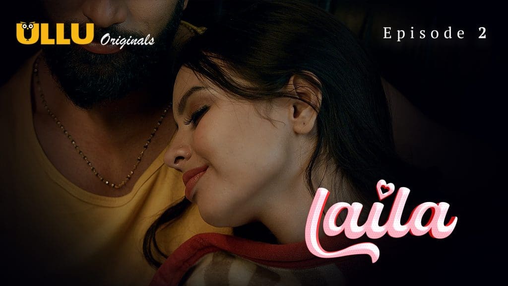 Laila P01E02 2024 Hindi Hot Web Series Ullu