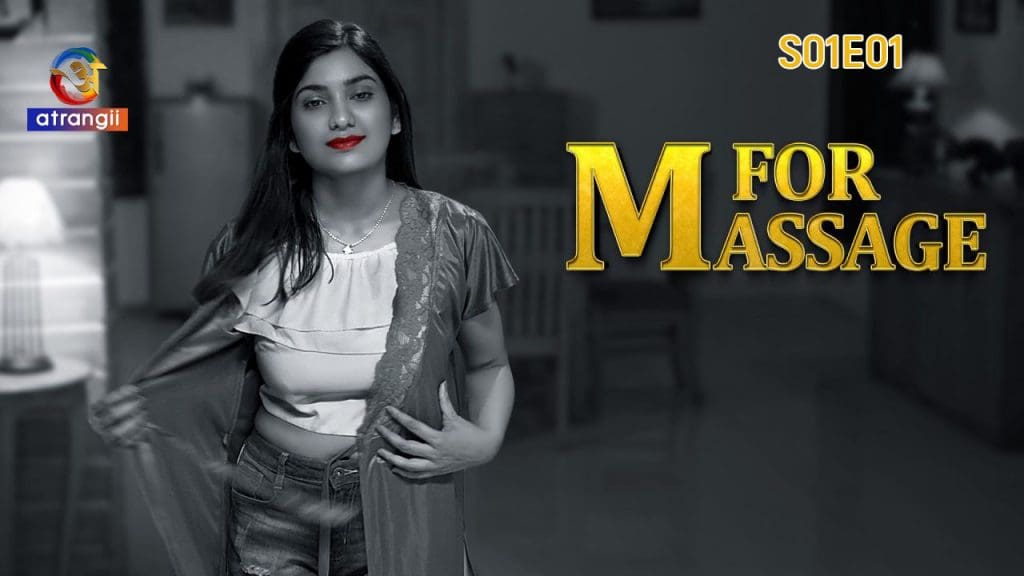 M For Massage S01E01 2024 Hindi Hot Web Series Atrangii